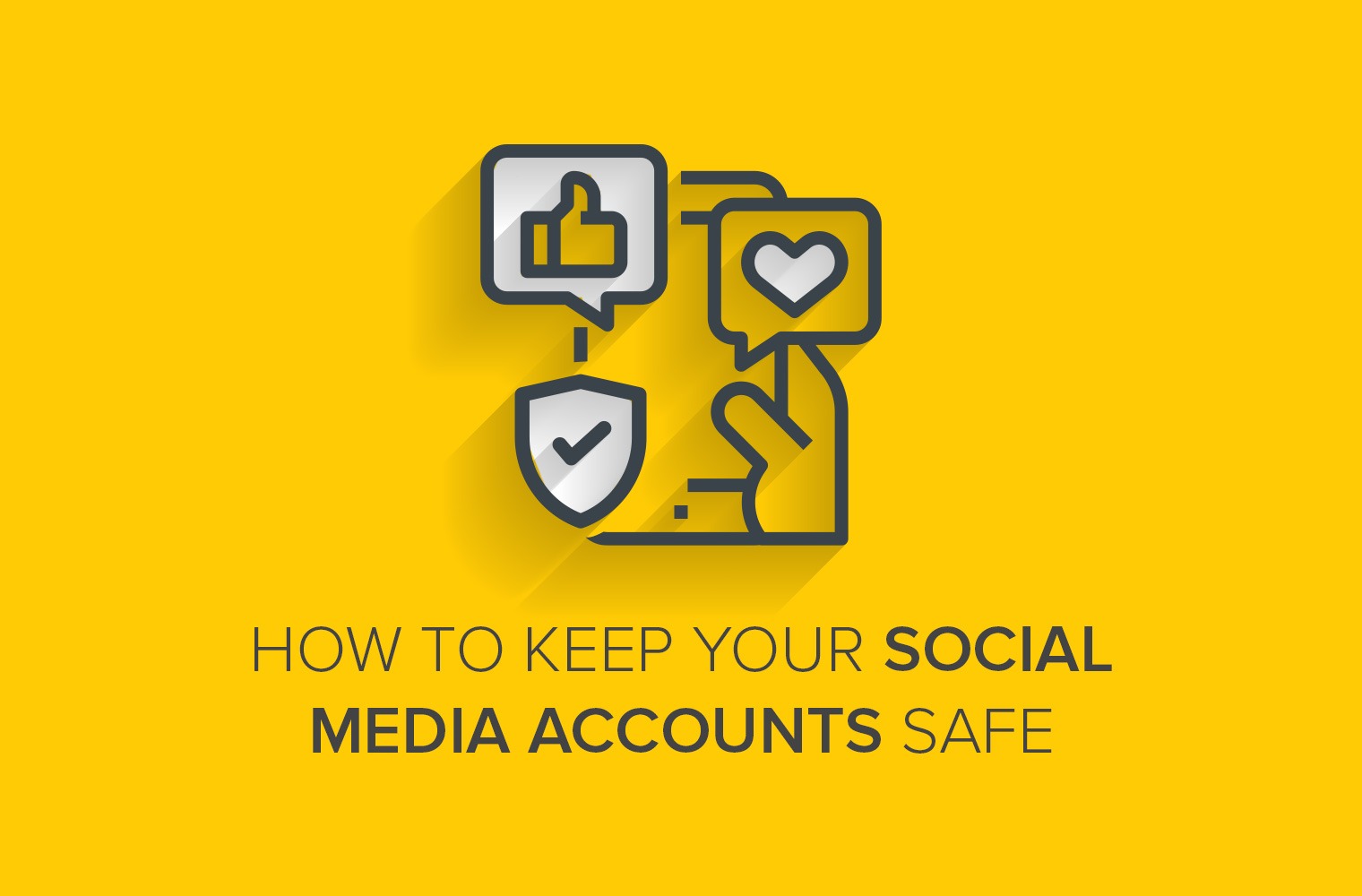 How to Keep Your Social Media Accounts Safe - EMPIST®